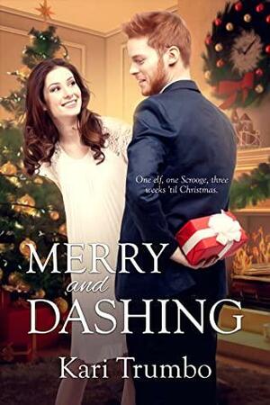 Merry and Dashing by Kari Trumbo