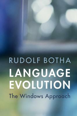 Language Evolution: The Windows Approach by Rudolf Botha