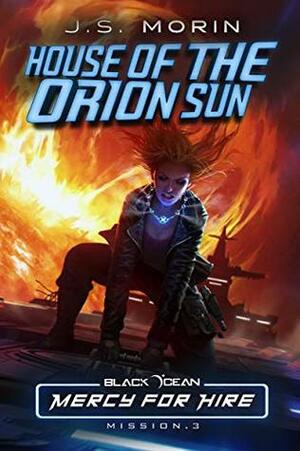 House of the Orion Sun by J.S. Morin