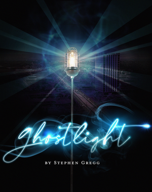 Ghostlight by Stephen Gregg