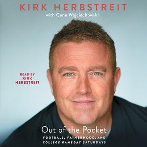 Out of the Pocket: Football, Fatherhood, and College GameDay Saturdays by Kirk Herbstreit