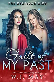 Guilt Of My Past by W.J. May