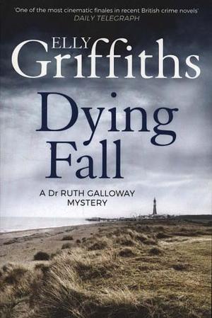 A Dying Fall by Elly Griffiths