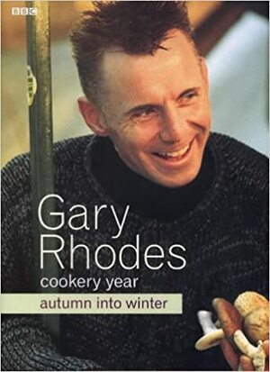 Gary Rhodes Cookery Year: Autumn Into Winter by Sian Irvine, Gary Rhodes