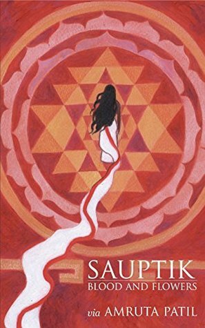 Sauptik: Blood and Flowers by Amruta Patil
