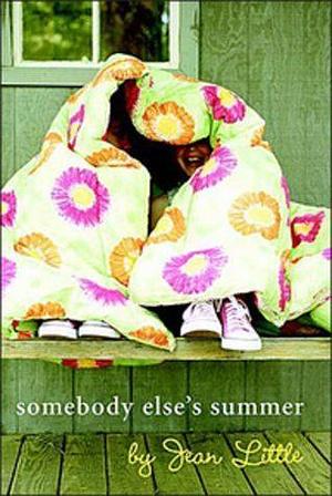 Somebody Elses Summer by Jean Little, Jean Little