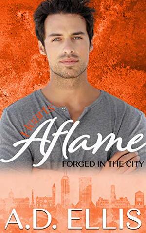 Hearts Aflame by A.D. Ellis