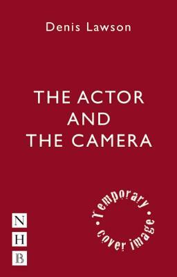 The Actor and the Camera by Denis Lawson