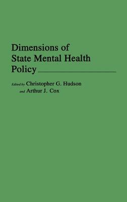 Dimensions of State Mental Health Policy by Arthur J. Cox, Christop Hudson