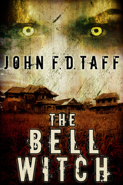 The Bell Witch by John F.D. Taff