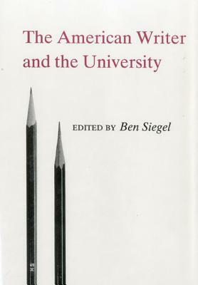 American Writer and the University by Alber J. Rivero, Ben Siegel