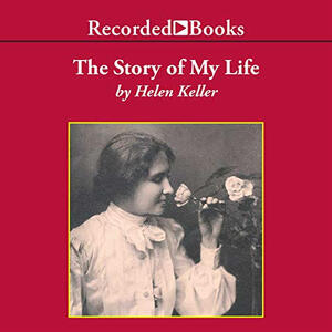 The Story of My Life by Helen Keller