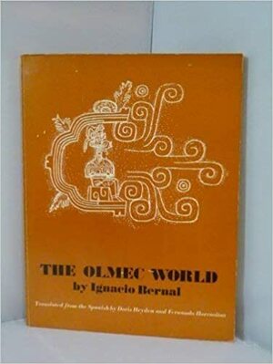The Olmec World by Ignacio Bernal