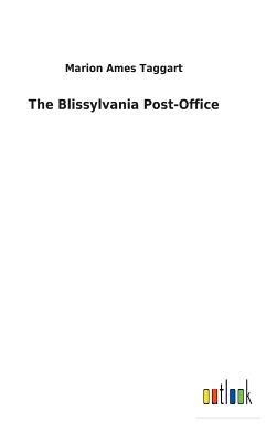 The Blissylvania Post-Office by Marion Ames Taggart