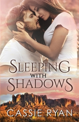 Sleeping With Shadows by Cassie Ryan