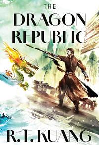The Dragon Republic by R.F. Kuang
