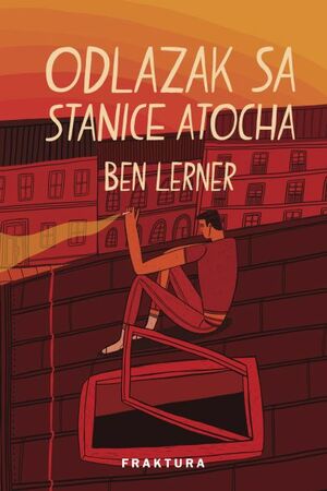 Odlazak sa stanice Atocha by Ben Lerner