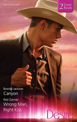 Canyon / Wrong Man, Right Kiss by Red Garnier, Brenda Jackson