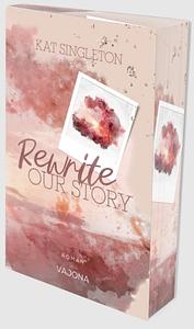 Rewrite Our Story by Kat Singleton