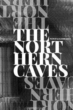 The Northern Caves by nostalgebraist