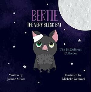 Bertie the Very Blind Bat by Joanne Moore