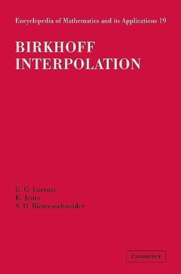 Birkhoff Interpolation by K. Jetter, S. D. Riemenschneider, George G. Lorentz