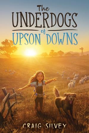 The Underdogs of Upson Downs by Craig Silvey