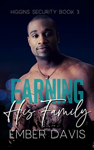 Earning His Family by Ember Davis