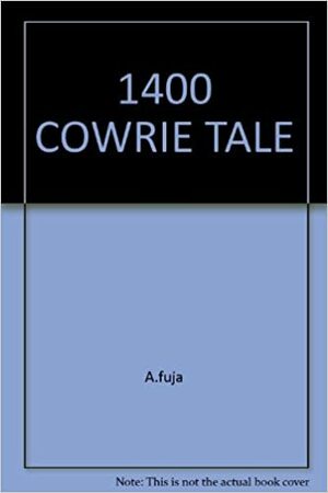 Fourteen Hundred Cowries and other African Tales by Abayomi Fuja