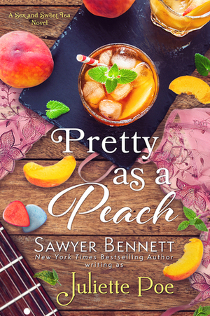 Pretty as a Peach by Juliette Poe, Sawyer Bennett