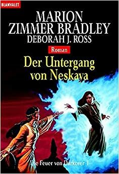 Der Untergang von Neskaya by Deborah J. Ross, Marion Zimmer Bradley