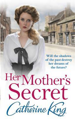 Her Mother's Secret by Catherine King