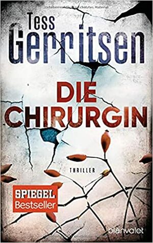 Die Chirurgin by Tess Gerritsen