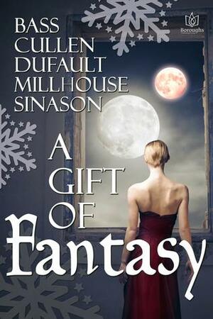 A Gift of Fantasy by Mary Beth Bass