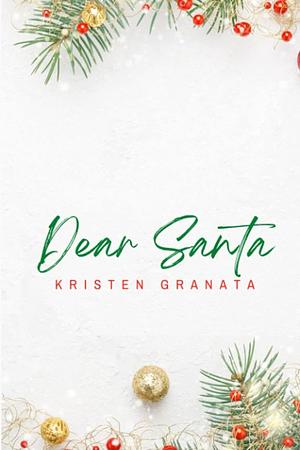 Dear Santa by Kristen Granata