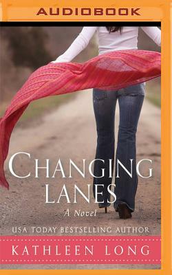 Changing Lanes by Kathleen Long