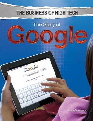 The Story of Google by Adam Sutherland