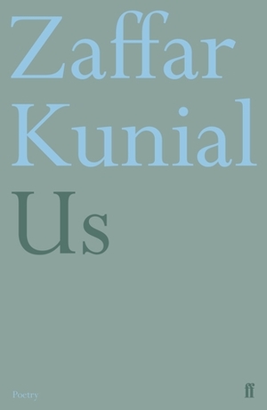 Us by Zaffar Kunial