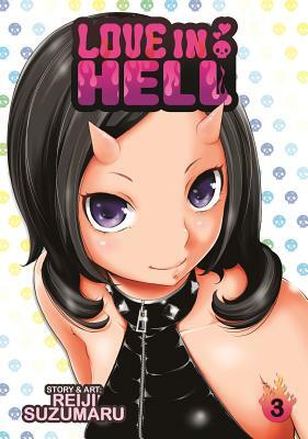 Love in Hell, Volume 3 by Reiji Suzumaru