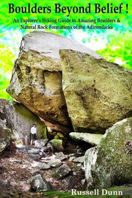 Boulders Beyond Belief by Russell Dunn