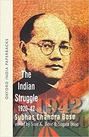 The Indian Struggle, 1920-1934 by Subhas Chandra Bose