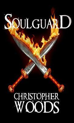 Soulguard by Christopher Woods