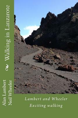 Walking in Lanzarote by Neil Wheeler