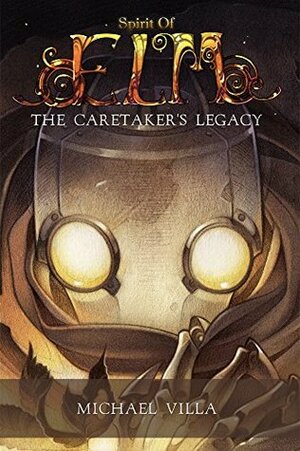 The Caretaker's Legacy (Spirit of Elm #1) by Allison Strom, Michael Villa