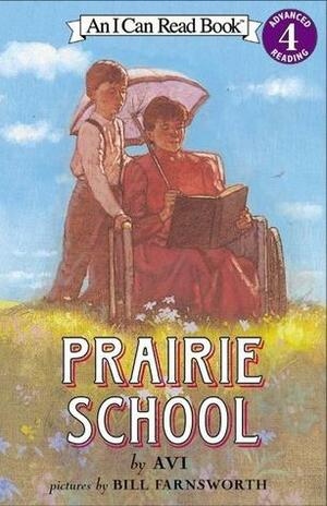 Prairie School by Avi, Bill Farnsworth