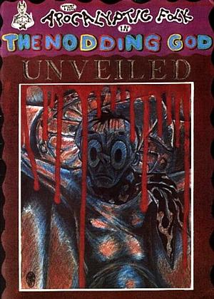 The Apocalyptic Folk in The Nodding God Unveiled by Peter Christopherson, John Balance, James Mannox, David Tibet, Mark Pawson, Enrico Chiarparin, Savage Pencil