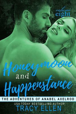 Honeymoon and Happenstance by Tracy Ellen