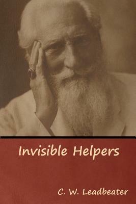 Invisible Helpers by C. W. Leadbeater