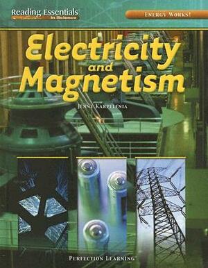 Energy Works!: Electricity and Magnetism by Jenny Karpelenia