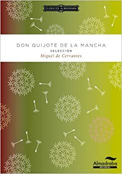 Don Quijote de la Mancha. Selección by Miguel de Cervantes
